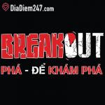 Break Out - Phá Để Khám Phá